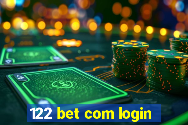 122 bet com login